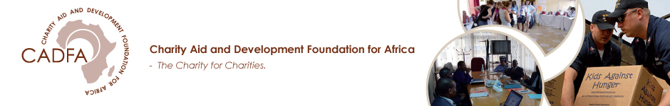 Charity Aid and Development Foundation for Africa  -  The Charity for Charities.